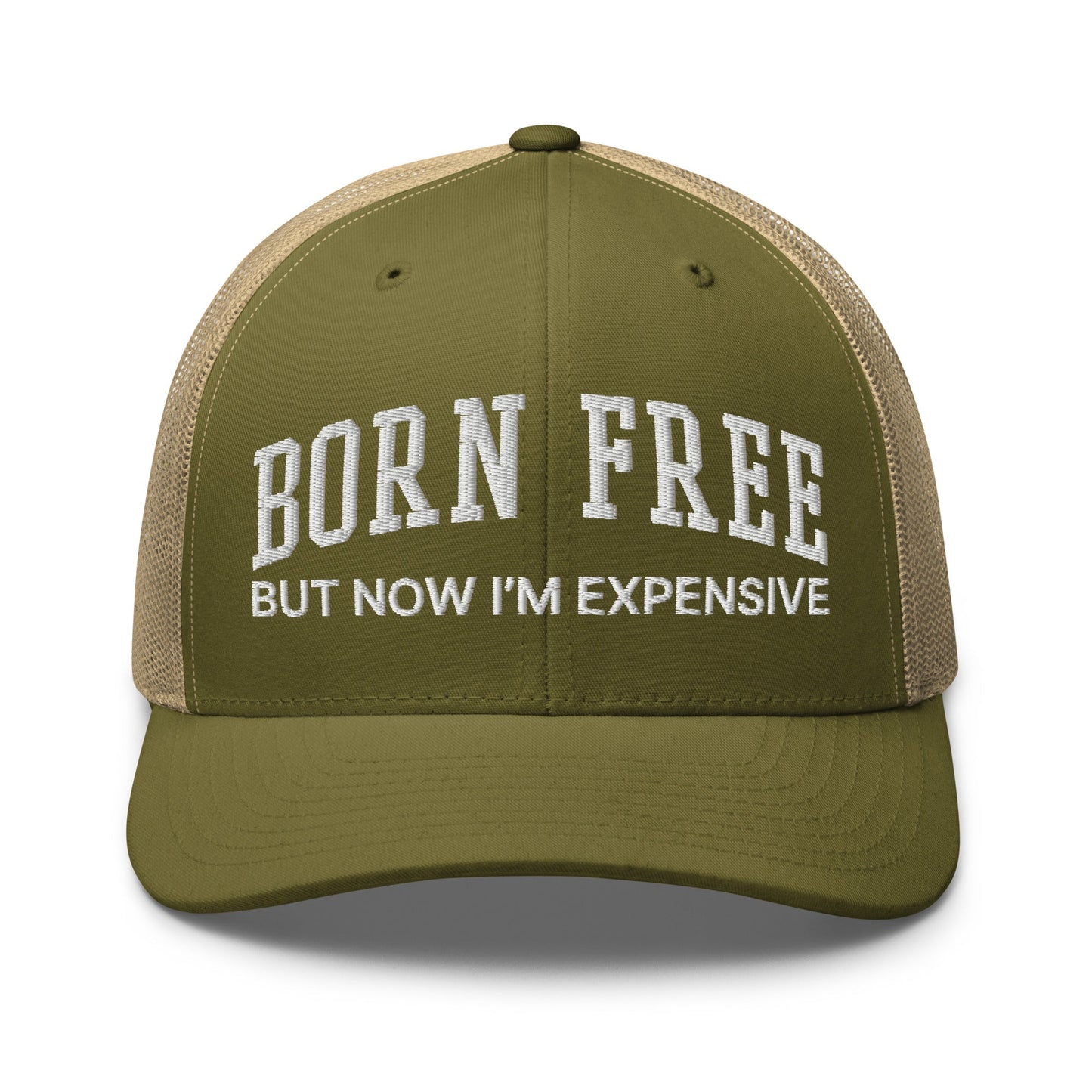 Born Free But Now I'm Expensive Retro Trucker Hat Moss Khaki