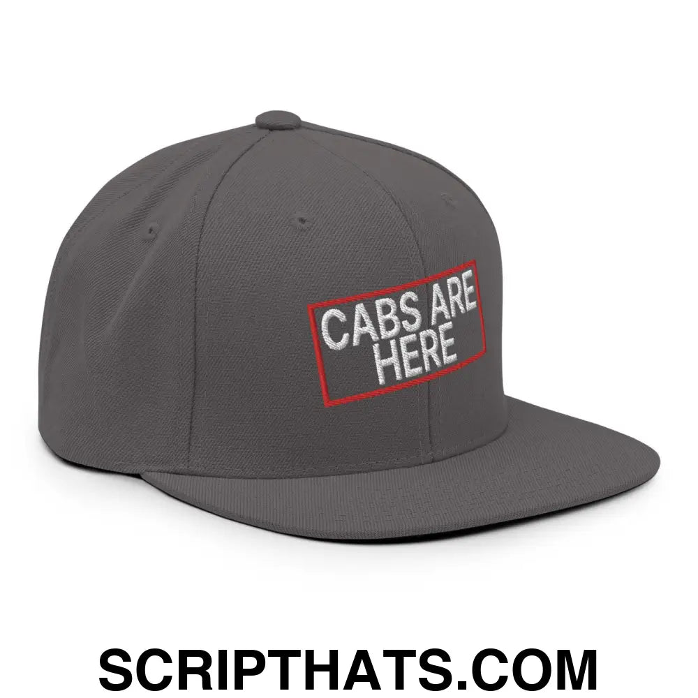 Cabs Are Here Bill Brim Snapback Hat Dark Grey