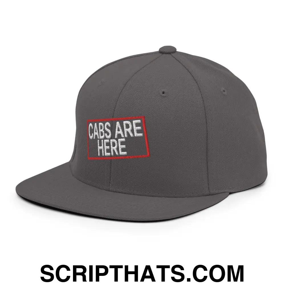 Cabs Are Here Bill Brim Snapback Hat Dark Grey