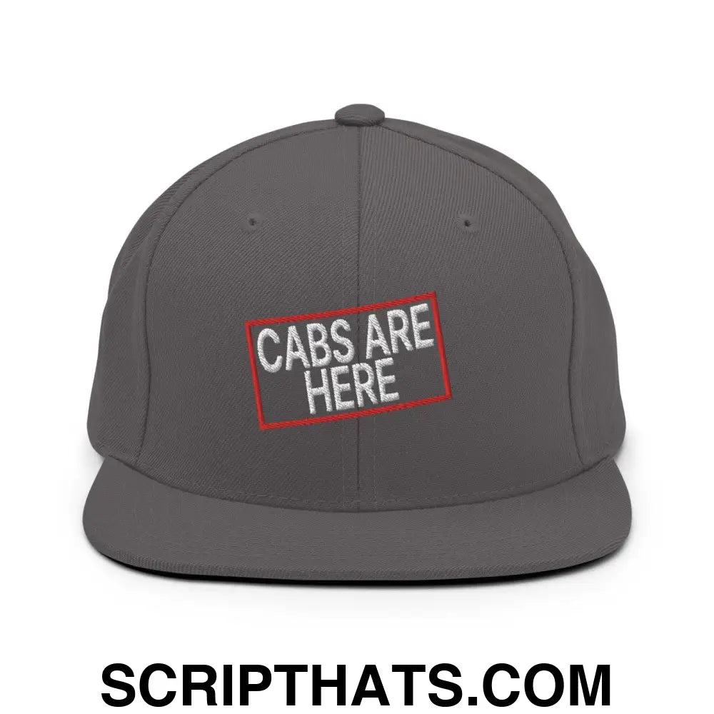 Cabs Are Here Bill Brim Snapback Hat Dark Grey