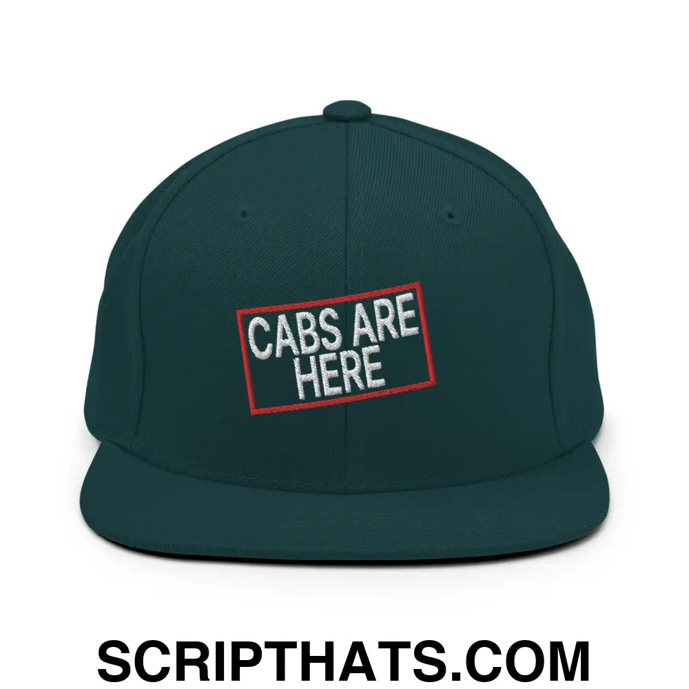 Cabs Are Here Bill Brim Snapback Hat Spruce