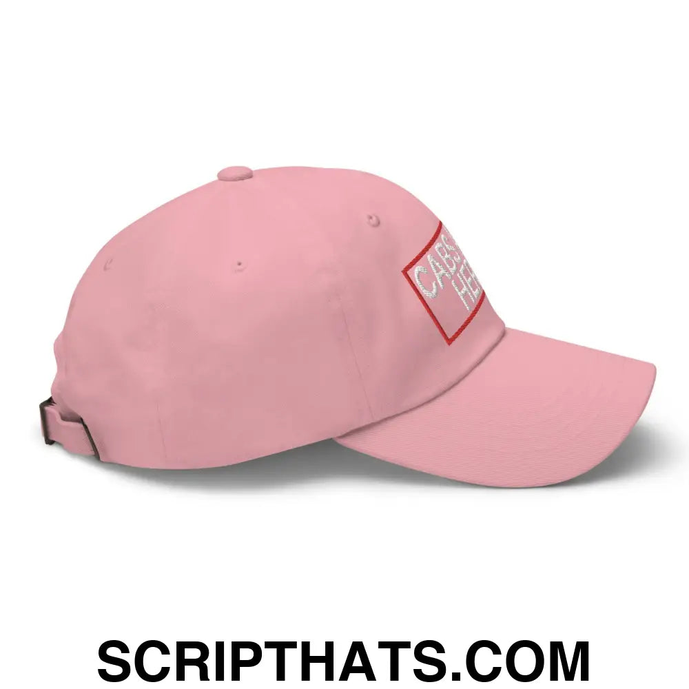 Cabs Are Here Dad Hat Pink