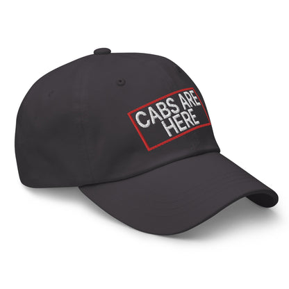 Cabs Are Here Dad Hat Dark Grey