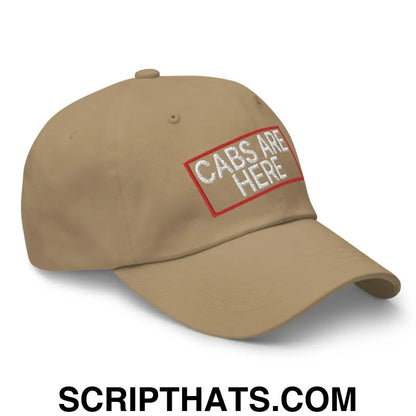 Cabs Are Here Dad Hat Khaki