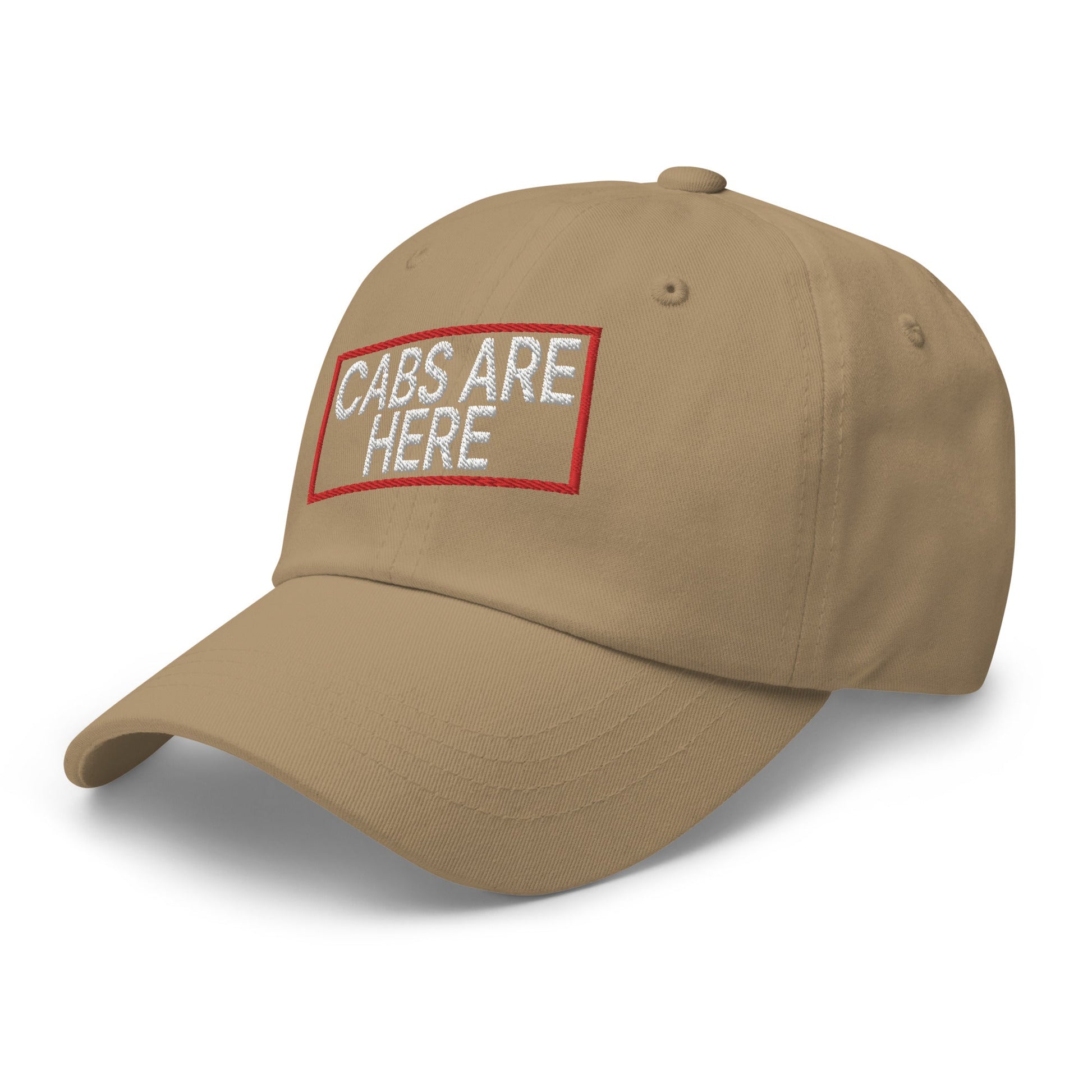 Cabs Are Here Dad Hat Khaki