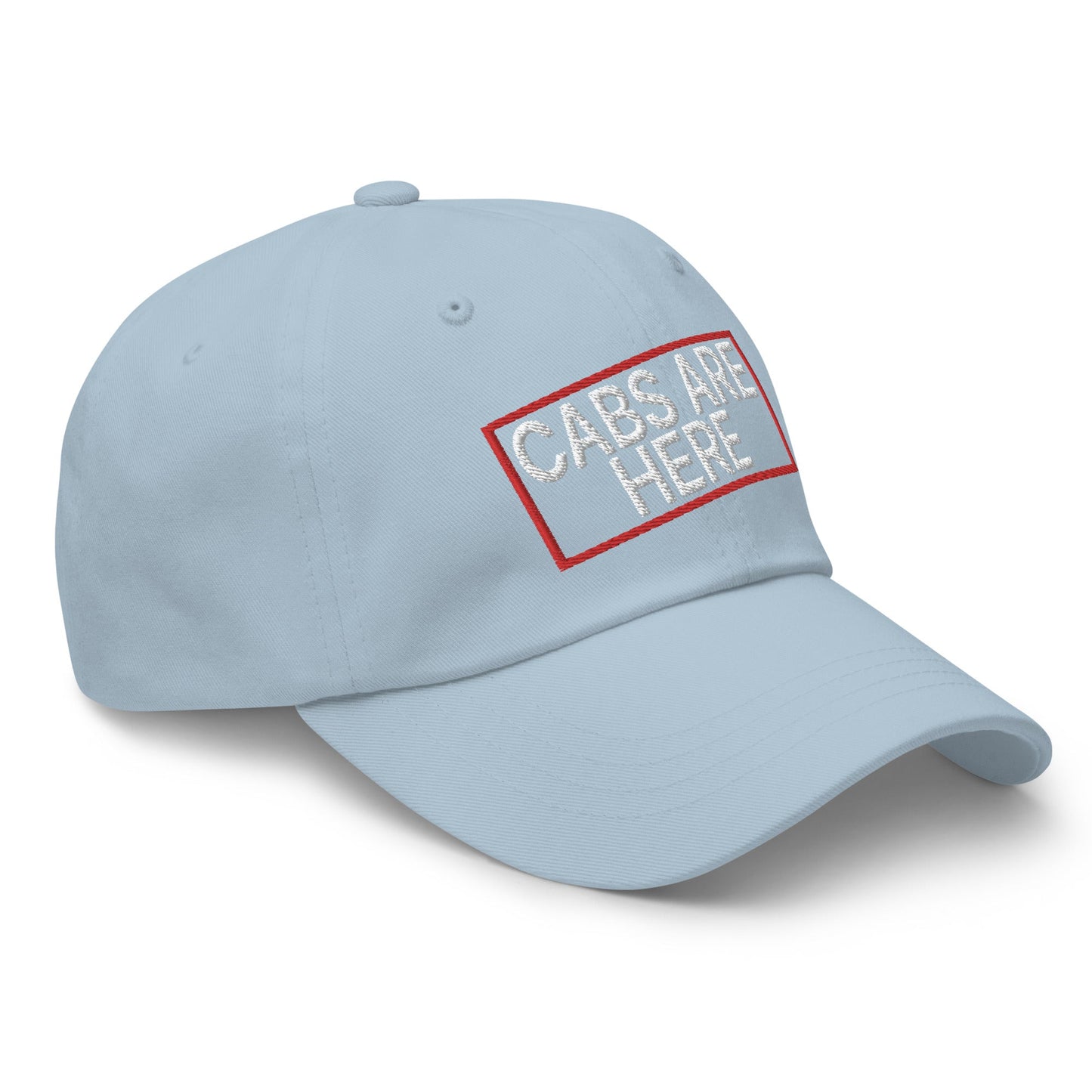 Cabs Are Here Dad Hat Light Blue