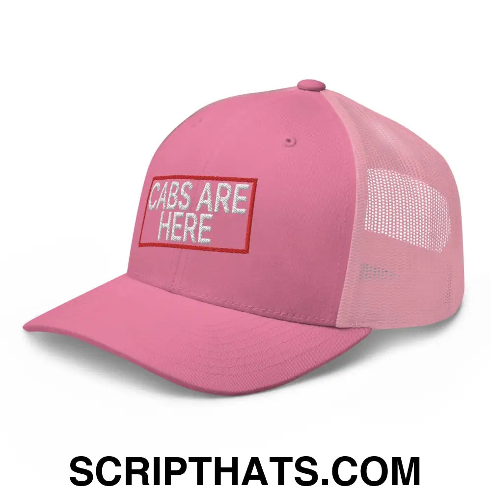 Cabs Are Here Retro Trucker Hat Pink