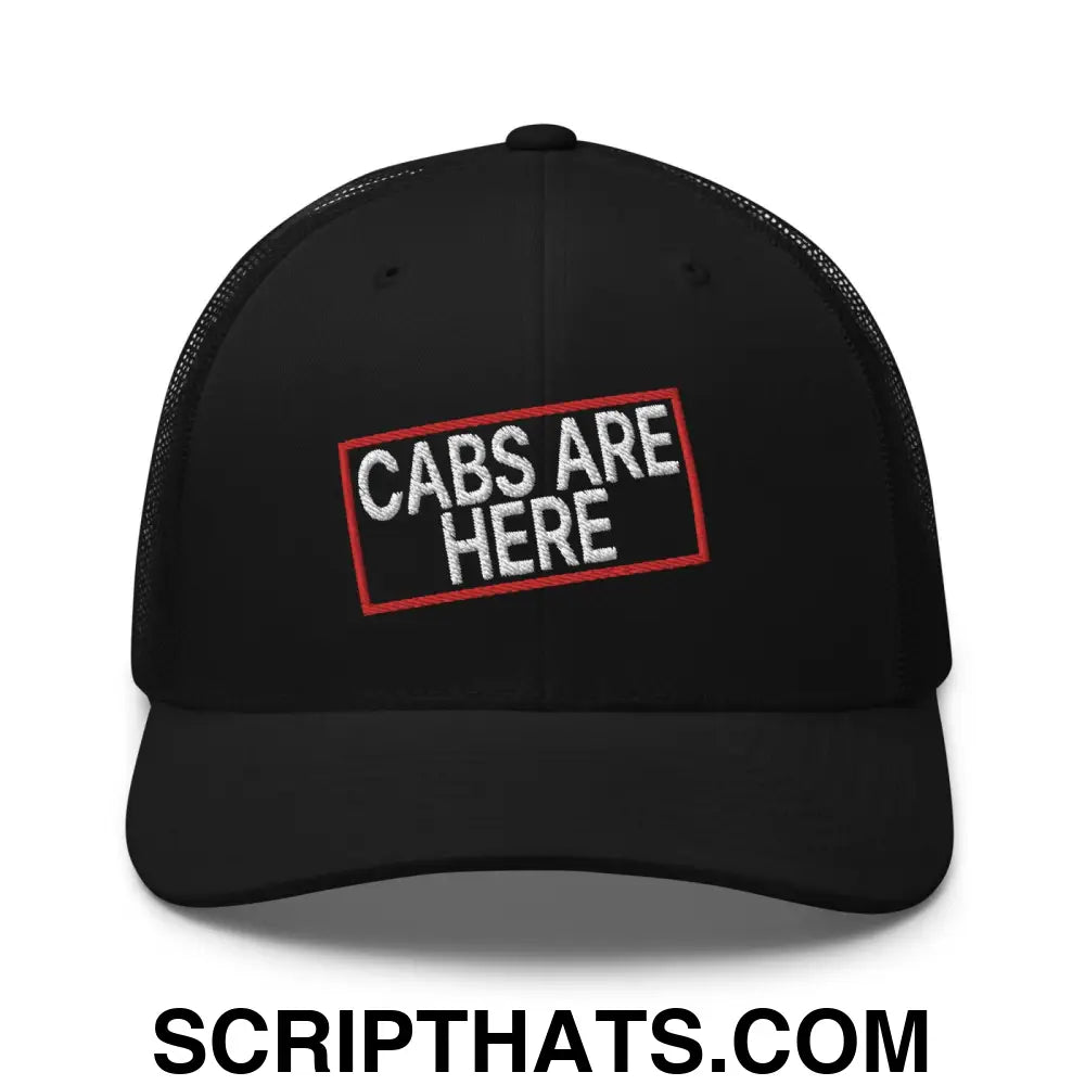 Cabs Are Here Retro Trucker Hat Black