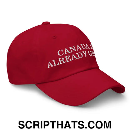 Canada is Already Great Embroidered Dad Hat Cranberry