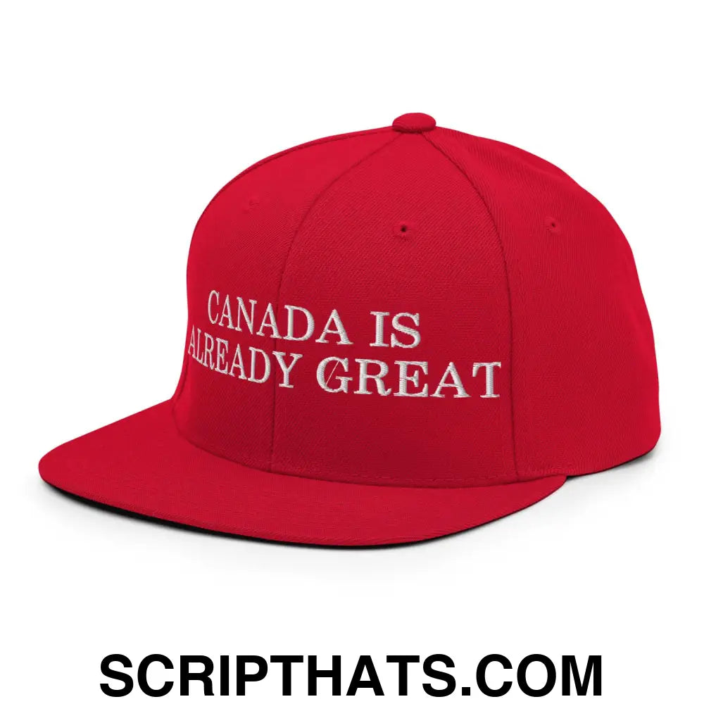 Canada is Already Great Embroidered Flat Bill Brim Snapback Hat Red