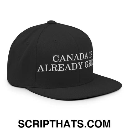 Canada is Already Great Embroidered Flat Bill Brim Snapback Hat Black