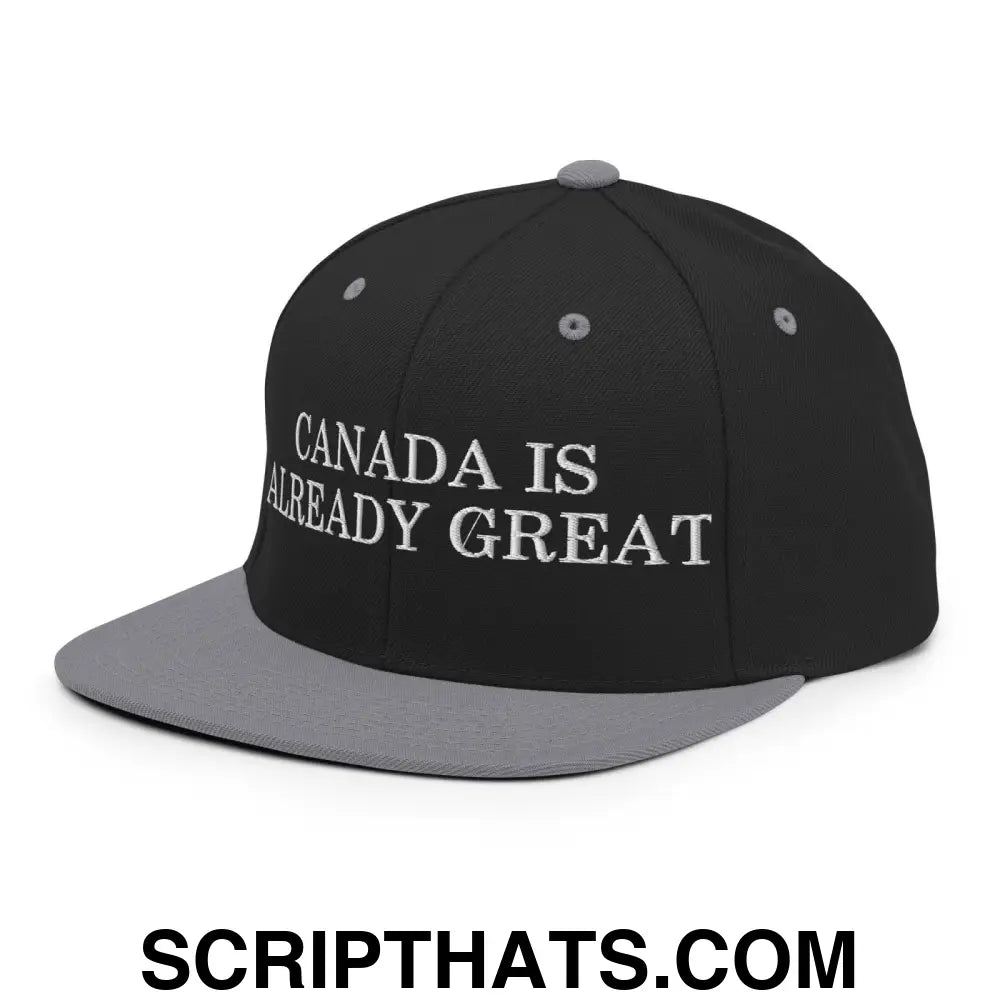 Canada is Already Great Embroidered Flat Bill Brim Snapback Hat Black Silver