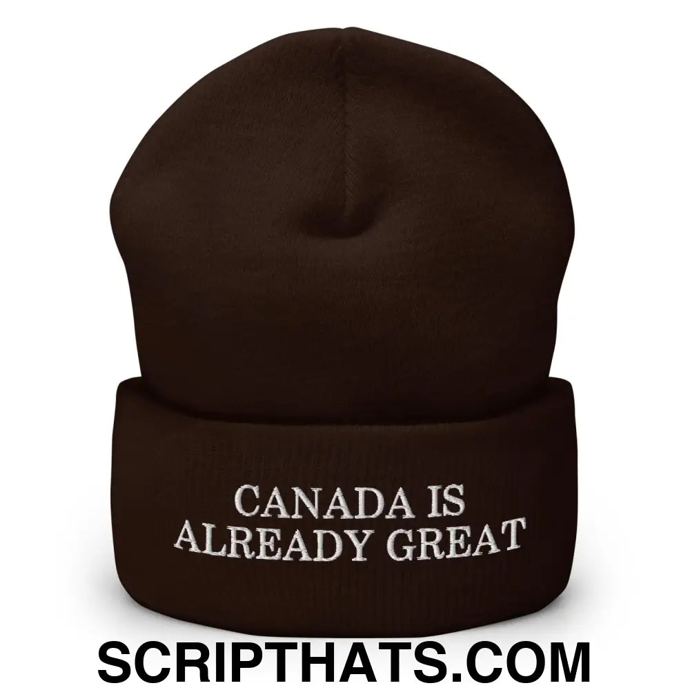 Canada is Already Great Embroidered Knit Cuffed Beanie Brown