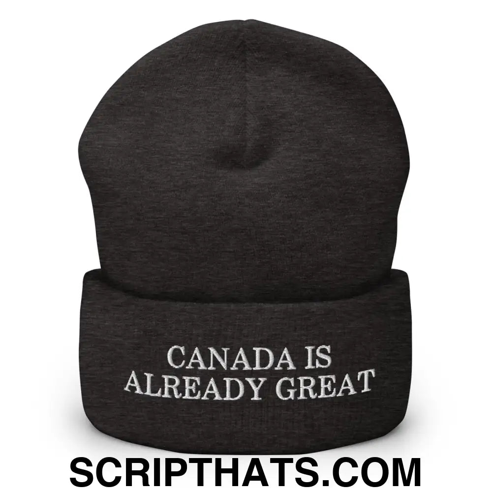 Canada is Already Great Embroidered Knit Cuffed Beanie Dark Grey