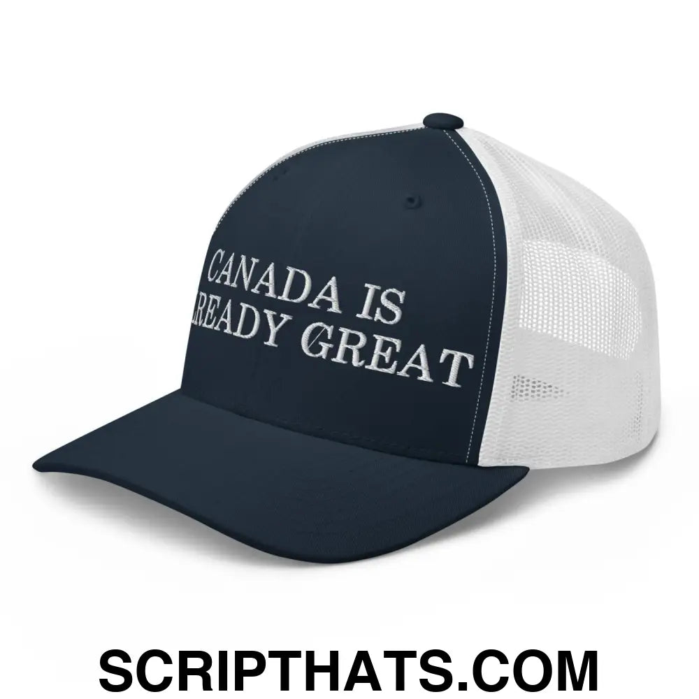 Canada is Already Great Embroidered Mesh Trucker Hat Navy White