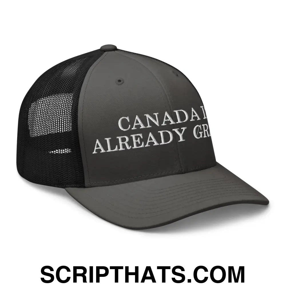 Canada is Already Great Embroidered Mesh Trucker Hat Charcoal Black