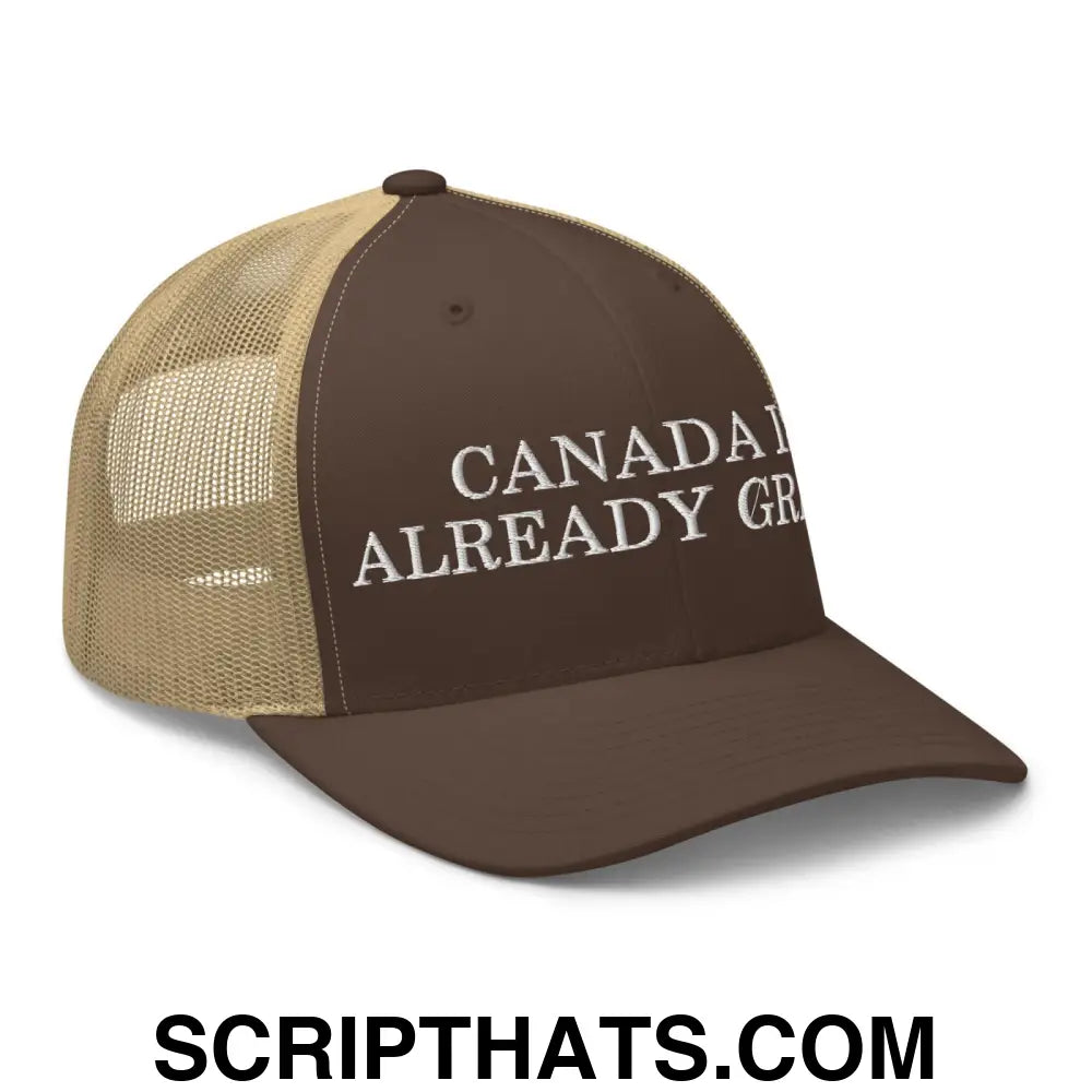 Canada is Already Great Embroidered Mesh Trucker Hat Brown Khaki