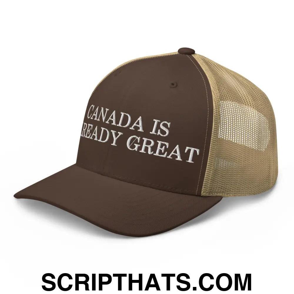 Canada is Already Great Embroidered Mesh Trucker Hat Brown Khaki