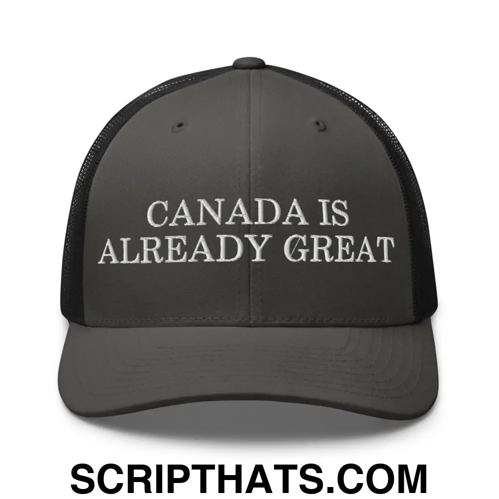 Canada is Already Great Embroidered Mesh Trucker Hat Charcoal Black