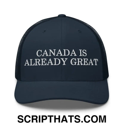 Canada is Already Great Embroidered Mesh Trucker Hat Navy