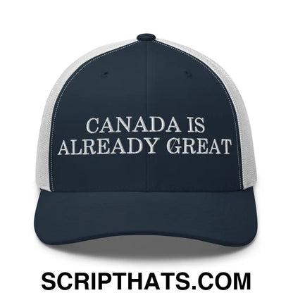 Canada is Already Great Embroidered Mesh Trucker Hat Navy White