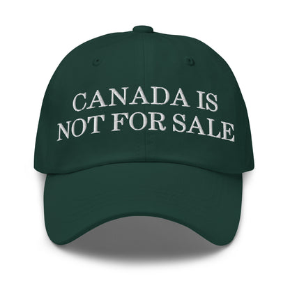 Canada is not for Sale Embroidered Dad Hat Spruce