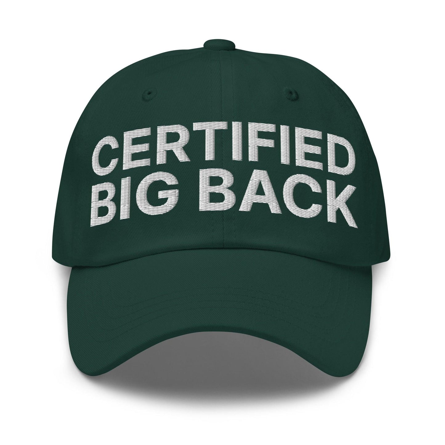 Certified Big Back Embroidered Dad Hat Spruce