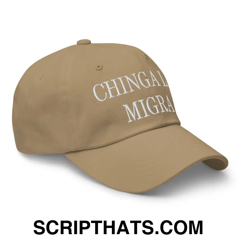 Chinga La Migra Embroidered Dad Hat Khaki