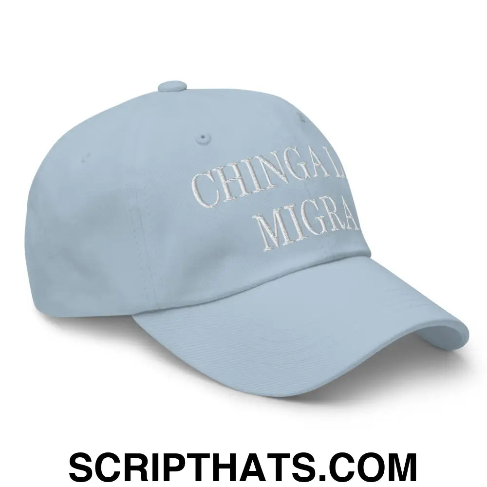 Chinga La Migra Embroidered Dad Hat Light Blue