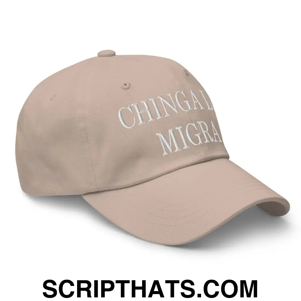 Chinga La Migra Embroidered Dad Hat Stone