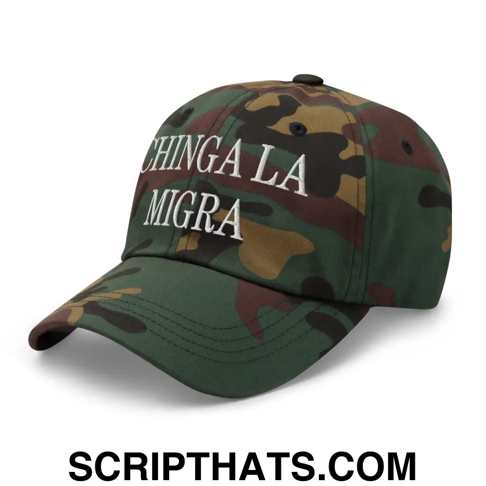 Chinga La Migra Embroidered Dad Hat Green Camo