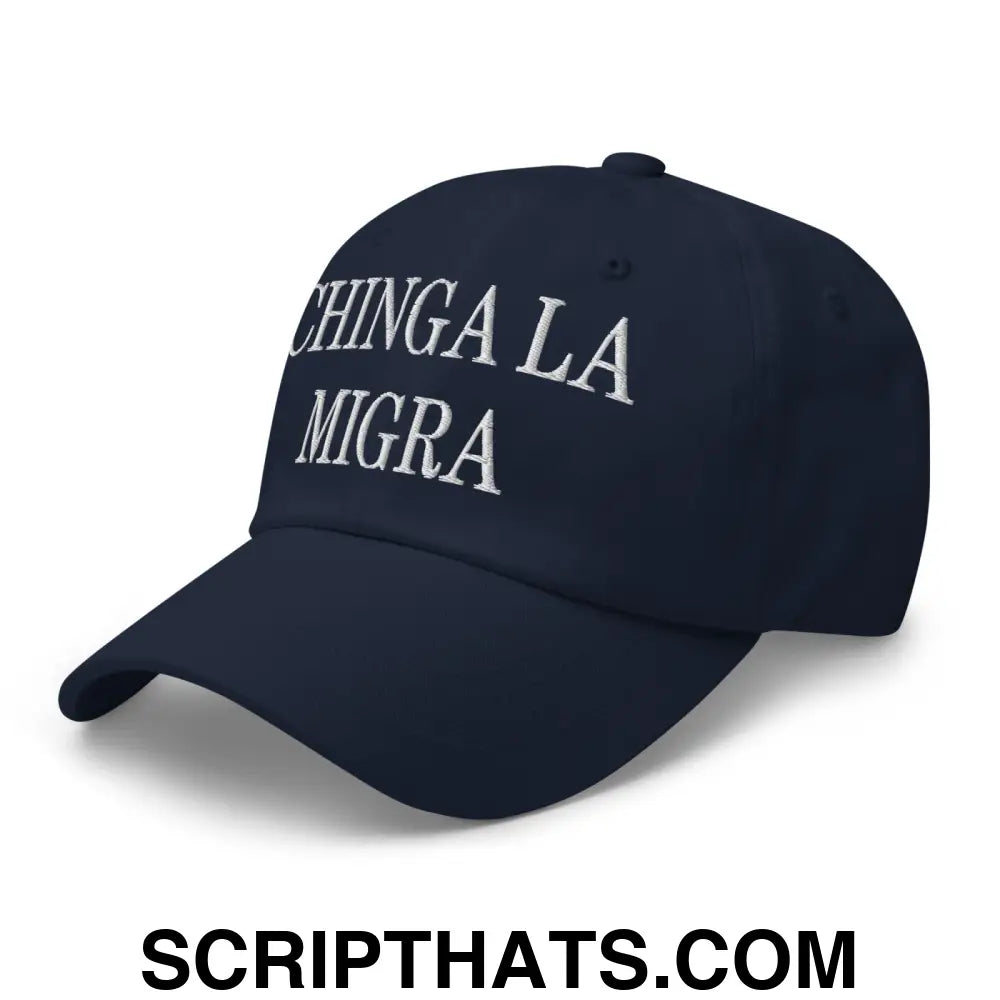 Chinga La Migra Embroidered Dad Hat Navy