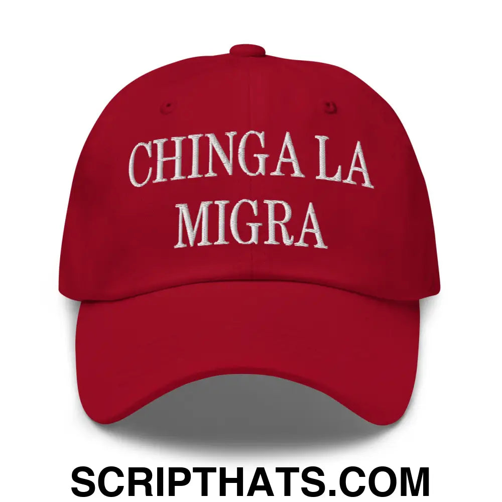 Chinga La Migra Embroidered Dad Hat Cranberry