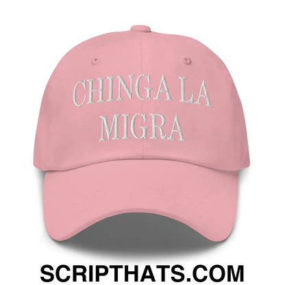 Chinga La Migra Embroidered Dad Hat Pink