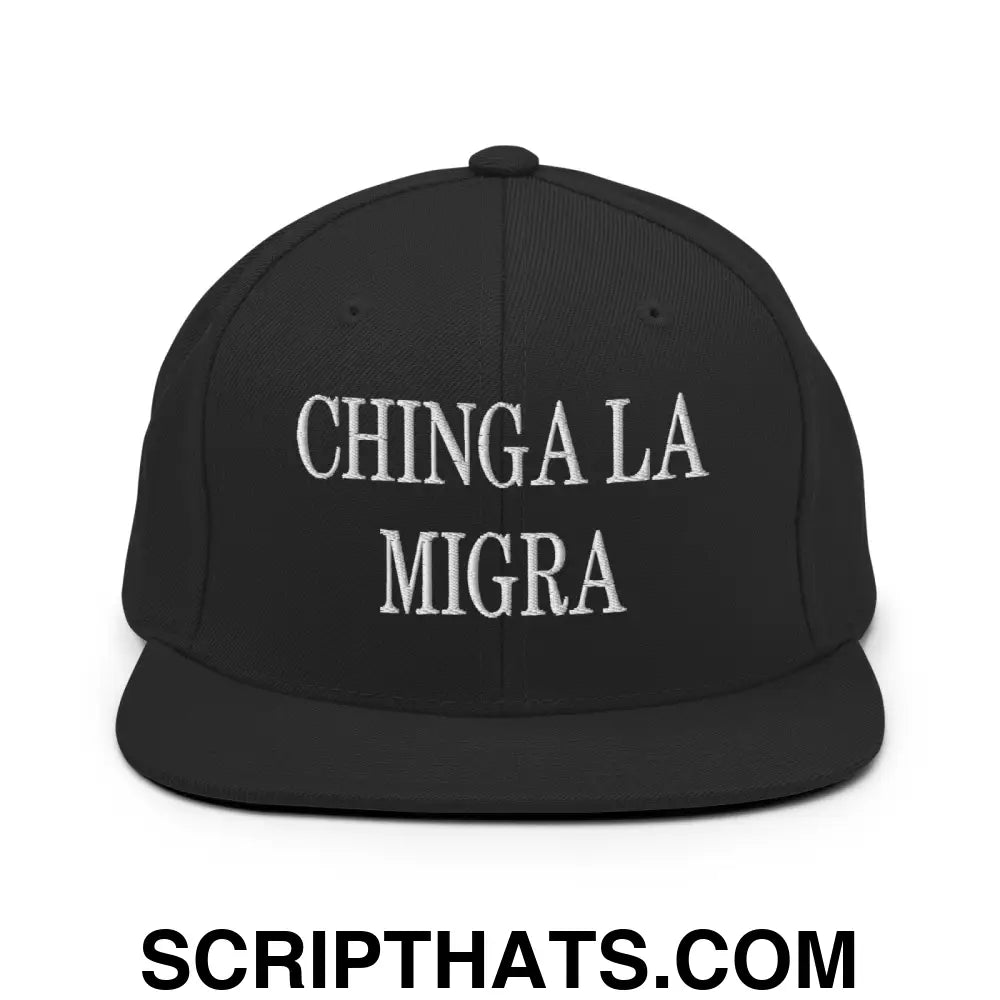 Chinga La Migra Embroidered Flat Bill Brim Snapback Hat Black