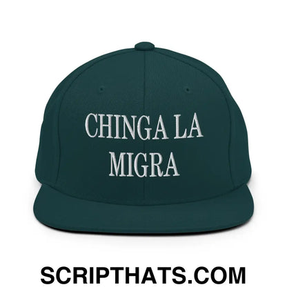 Chinga La Migra Embroidered Flat Bill Brim Snapback Hat Spruce