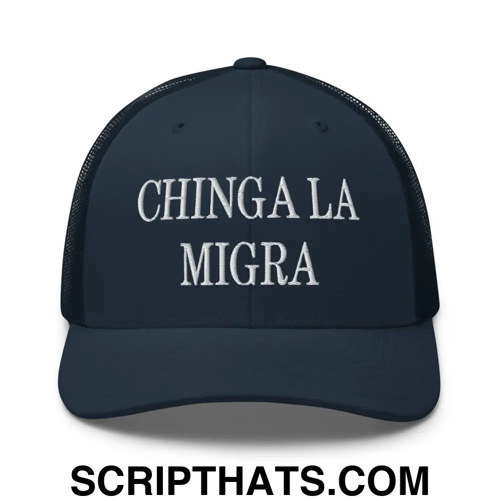 Chinga La Migra Embroidered Mesh Trucker Hat Navy