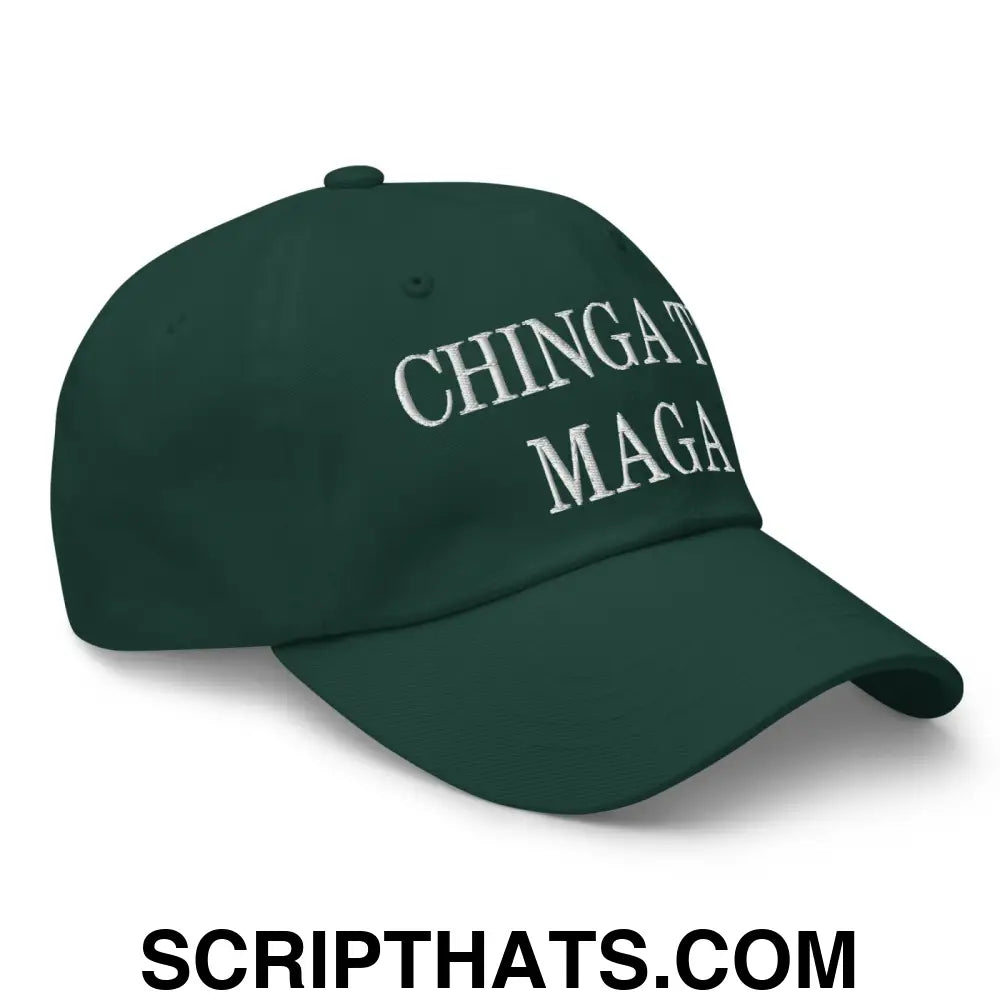 Chinga Tu MAGA Embroidered Dad Hat Spruce