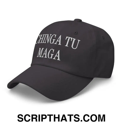 Chinga Tu MAGA Embroidered Dad Hat Dark Grey