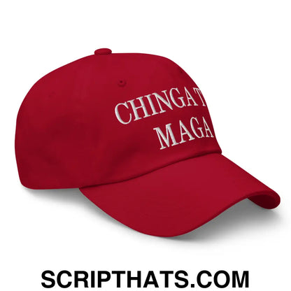 Chinga Tu MAGA Embroidered Dad Hat Cranberry