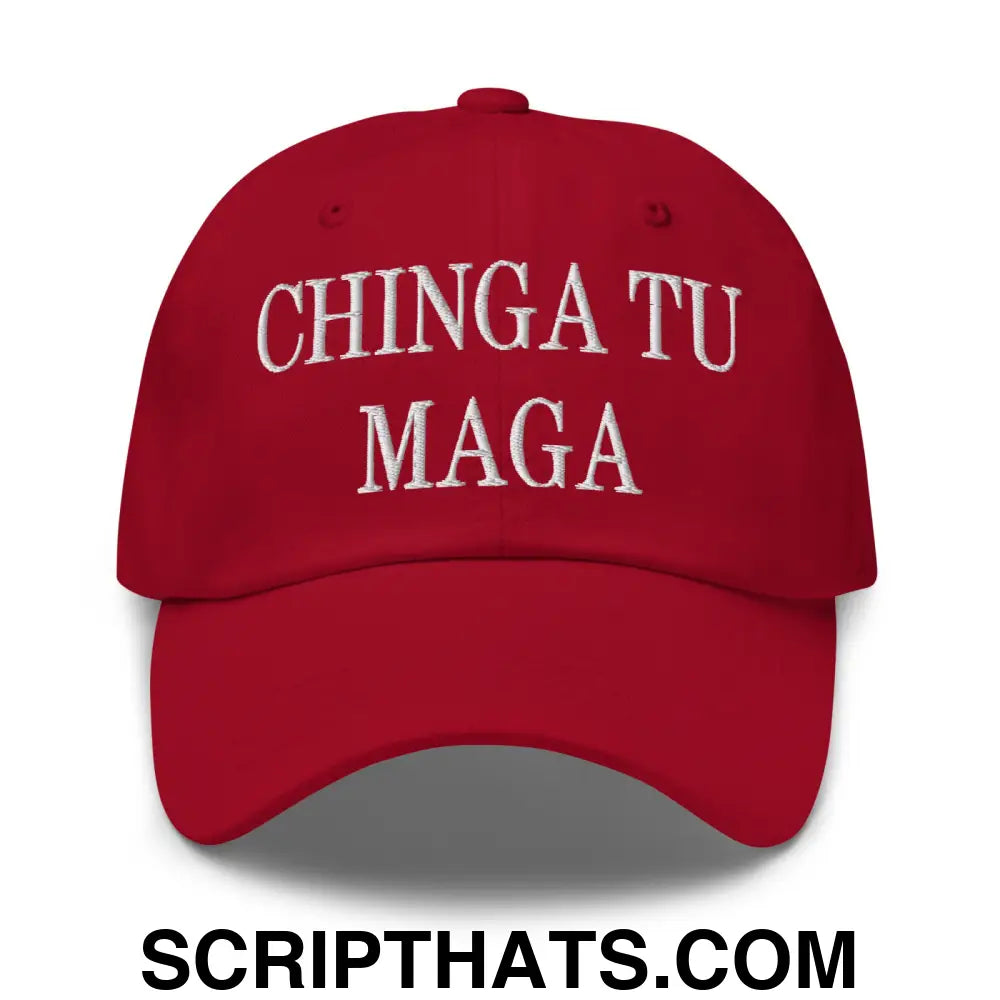 Chinga Tu MAGA Embroidered Dad Hat Cranberry