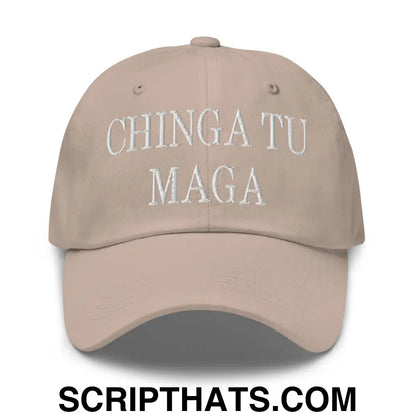 Chinga Tu MAGA Embroidered Dad Hat Stone