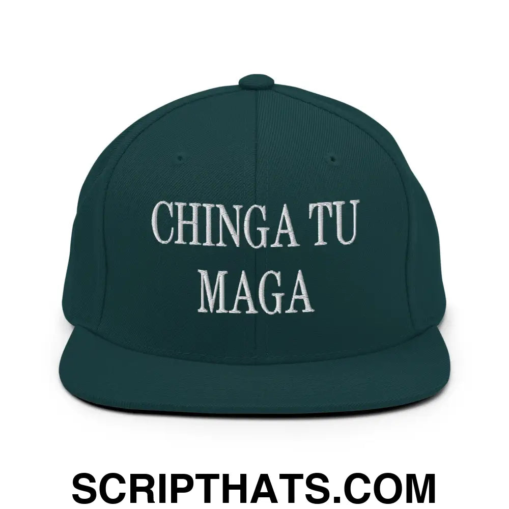 Chinga Tu MAGA Embroidered Flat Bill Brim Snapback Hat Spruce