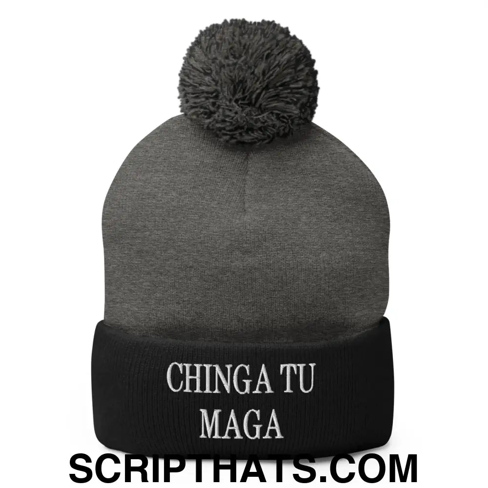 Chinga Tu MAGA Embroidered Knit Pom Pom Beanie Dark Heather Grey Black