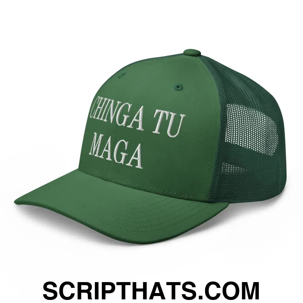 Chinga Tu MAGA Embroidered Mesh Trucker Hat Evergreen