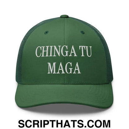 Chinga Tu MAGA Embroidered Mesh Trucker Hat Evergreen