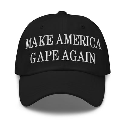 Make America Gape Again Embroidered Dad Hat Black