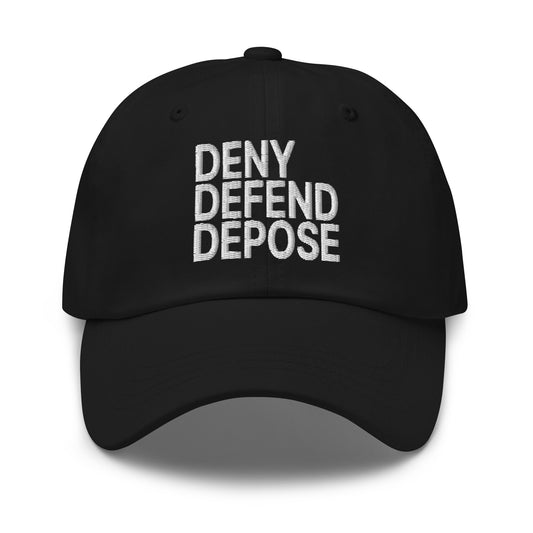 Deny Defend Depose Embroidered Dad Hat Black