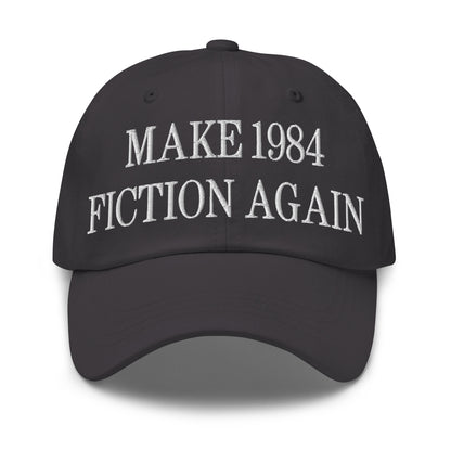 Make 1984 Fiction Again Embroidered Dad Hat Dark Grey