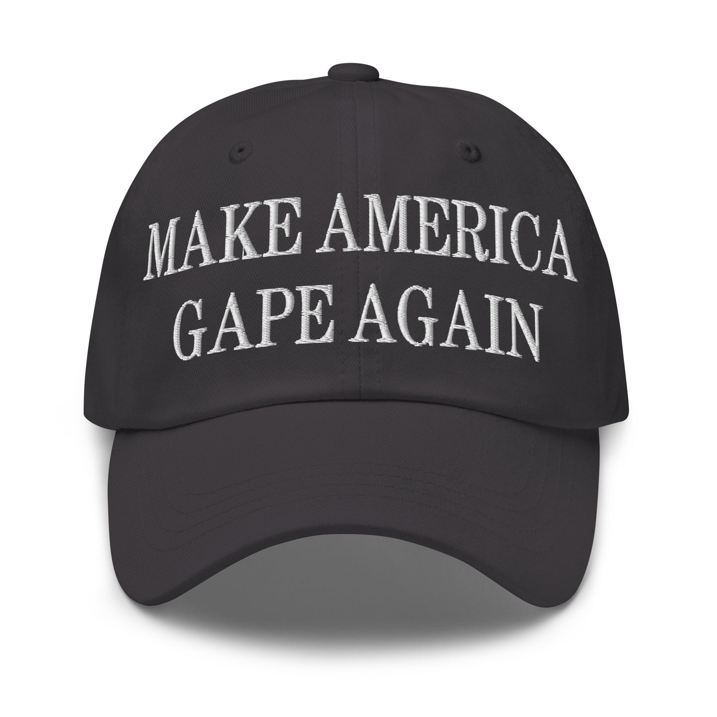 Make America Gape Again Embroidered Dad Hat Dark Grey